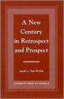 A New Century in Retrospect and Prospect