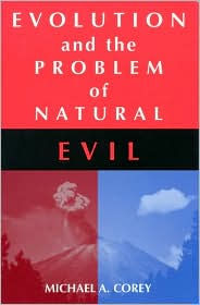 Title: Evolution and the Problem of Natural Evil, Author: Michael A. Corey
