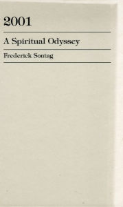 Title: 2001: A Spiritual Odyssey, Author: Frederick Sontag