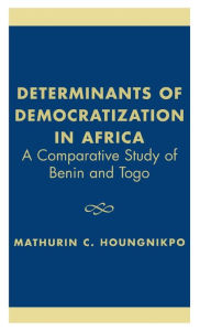 Determinants of Democratization in Africa: A Comparative Study of Benin and Togo