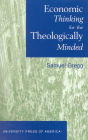 Economic Thinking for the Theologically Minded / Edition 1