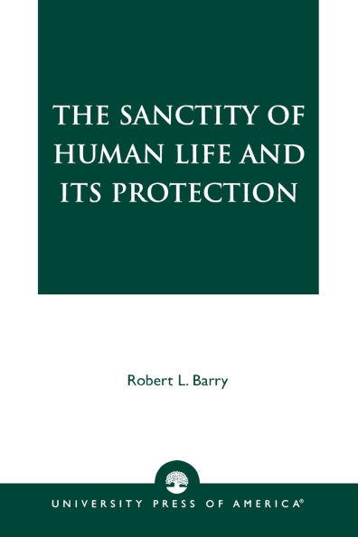 The Sanctity of Human Life and its Protection