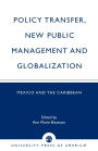 Policy Transfer, New Public Management and Globalization: Mexico and the Caribbean