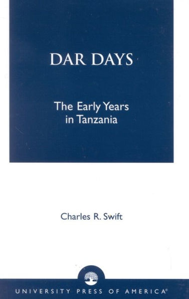 Dar Days: The Early Years in Tanzania