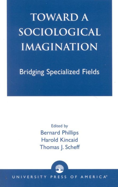 Toward a Sociological Imagination: Bridging Specialized Fields