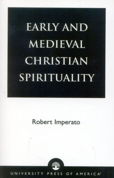 Early and Medieval Christian Spirituality / Edition 1