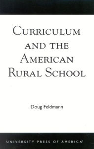 Title: Curriculum and the American Rural School, Author: Doug Feldmann Northern Kentucky Univers