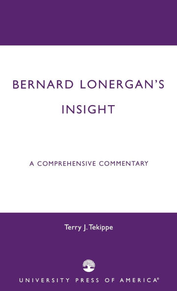 Bernard Lonergan's Insight: A Comprehensive Commentary