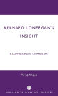 Bernard Lonergan's Insight: A Comprehensive Commentary
