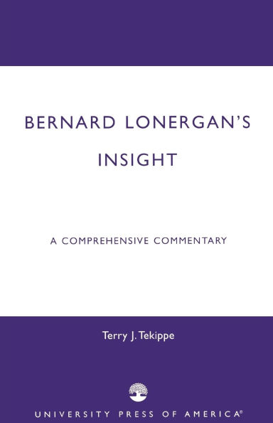 Bernard Lonergan's Insight: A Comprehensive Commentary