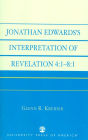 Jonathan Edwards' Interpretation of Revelation 4:1-8:1