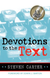 Title: Devotions to the Text, Author: Steven Carter Henderson State University