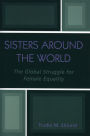 Sisters Around the World: The Global Struggle for Female Equality / Edition 1