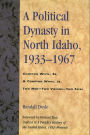 A Political Dynasty in North Idaho, 1933-1967: Compton White, Sr. & Compton White, Jr.