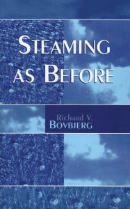 Title: Steaming as Before, Author: Richard V. Bovbjerg