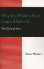 Why the Middle East Lagged Behind: The Case of Iran