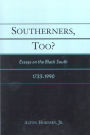 Southerners, Too?: Essays on the Black South, 1733-1990