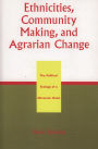 Ethnicities, Community Making, and Agrarian Change: The Political Ecology of a Moroccan Oasis