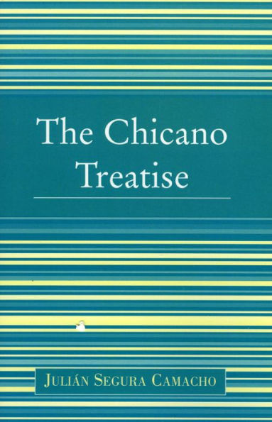 The Chicano Treatise / Edition 1