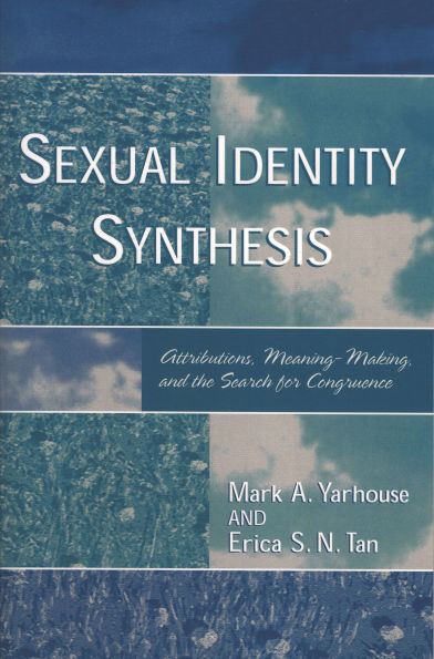 Sexual Identity Synthesis: Attributions, Meaning-Making, and the Search for Congruence