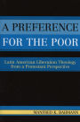 A Preference for the Poor: Latin American Liberation Theology from a Protestant Perspective