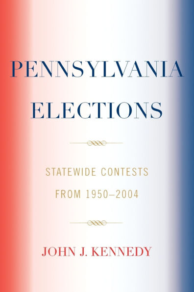 Pennsylvania Elections: Statewide Contests, 1950-2004