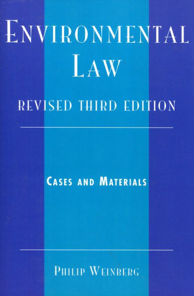 Environmental Law: Cases and Materials / Edition 3