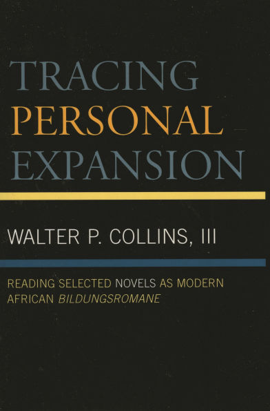 Tracing Personal Expansion: Reading Selected Novels as Modern African Bildungsroman