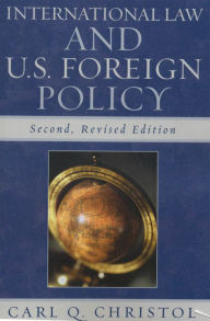 Title: International Law and U.S. Foreign Policy / Edition 2, Author: Carl Q. Christol