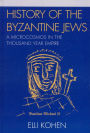 History of the Byzantine Jews: A Microcosmos in the Thousand Year Empire