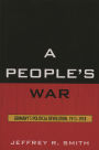A People's War: Germany's Political Revolution, 1913-1918