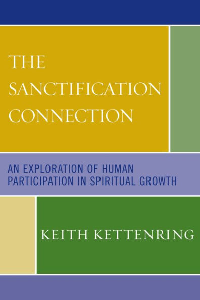 The Sanctification Connection: An Exploration of Human Participation in Spiritual Growth