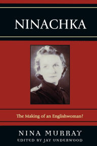 Title: Ninachka: The Making of an Englishwoman?, Author: Nina Murray