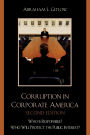 Corruption in Corporate America: Who is Responsible? Who Will Protect the Public Interest?