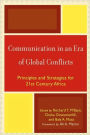 Communication in an Era of Global Conflicts: Principles and Strategies for 21st Century Africa