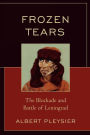 Frozen Tears: The Blockade and Battle of Leningrad