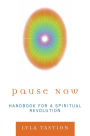 Alternative view 2 of Pause Now: Handbook for a Spiritual Revolution