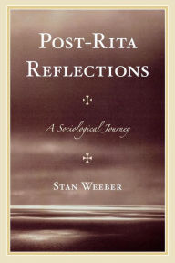 Title: Post-Rita Reflections: A Sociological Journey, Author: Stan Weeber