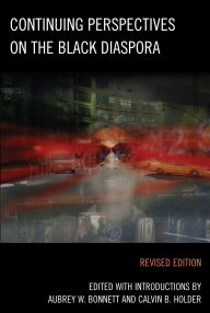Title: Continuing Perspectives on the Black Diaspora, Author: Aubrey W. Bonnett