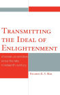 Transmitting the Ideal of Enlightenment: Chinese Universities Since the Late Nineteenth Century