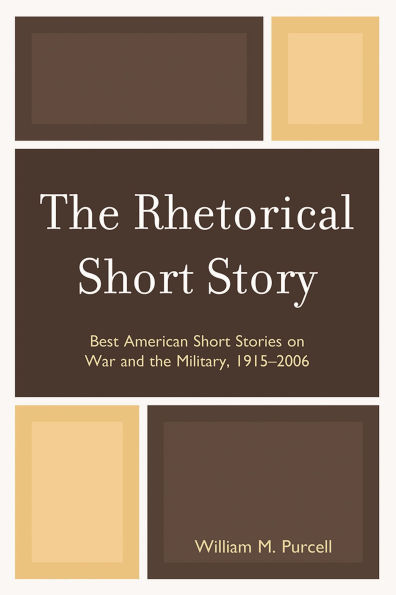 The Rhetorical Short Story: Best American Short Stories on War and the Military, 1915-2006