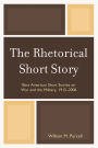 The Rhetorical Short Story: Best American Short Stories on War and the Military, 1915-2006