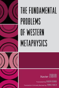 Title: The Fundamental Problems of Western Metaphysics, Author: Xavier Zubiri