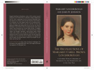 Title: The Recollections of Margaret Cabell Brown Loughborough: A Southern Woman's Memories of Richmond, VA and Washington, DC in the Civil War, Author: Margaret Loughborough