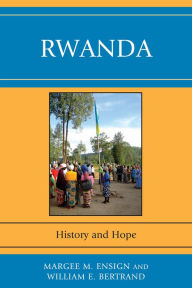 Title: Rwanda: History and Hope, Author: Margee M. Ensign