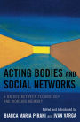 Acting Bodies and Social Networks: A Bridge between Technology and Working Memory