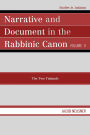 Narrative and Document in the Rabbinic Canon: The Two Talmuds