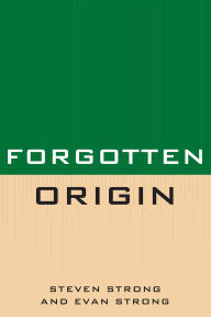 Title: Forgotten Origin, Author: Steven Strong
