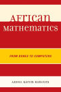 African Mathematics: From Bones to Computers