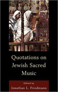 Title: Quotations on Jewish Sacred Music, Author: Jonathan L. Friedmann